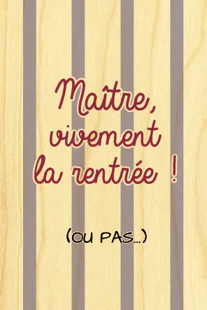 hironwoods-magnets-en-bois-vacances-ma-tre-rentr-e-magnet image 1
